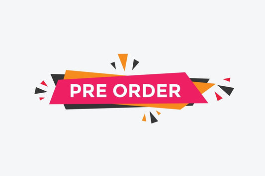 Don't Miss Out: Why We Offer Pre-Orders